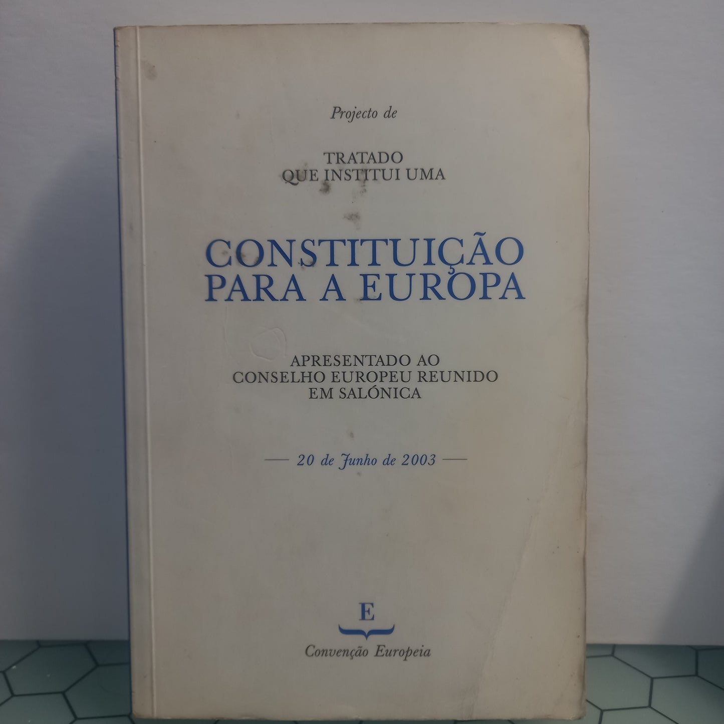 Tratado que Institui uma Constituição para a Europa (Usado)