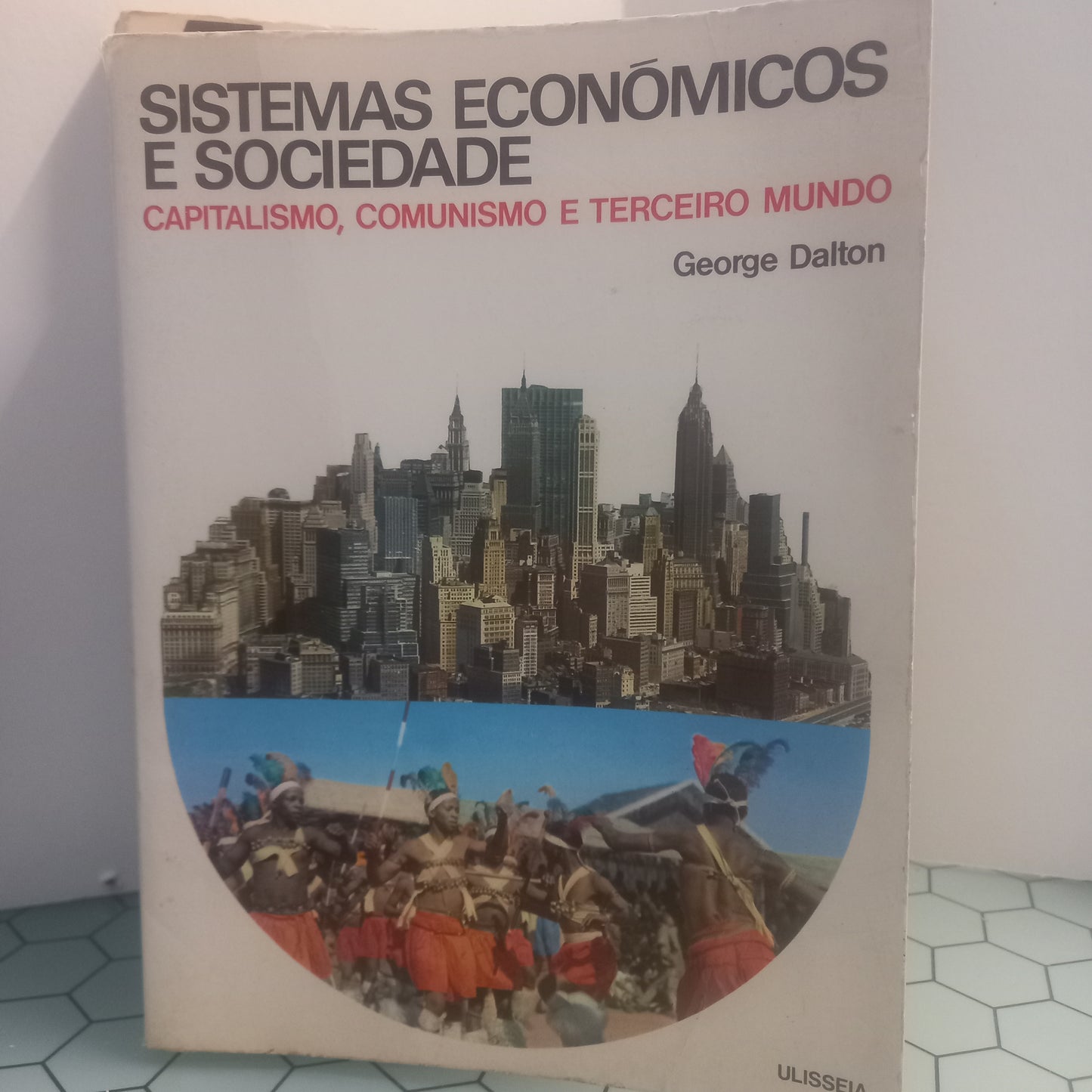 Sistemas Económicos e Sociedade Capitalismo, Comunismo e Terceiro Mundo (Usado)