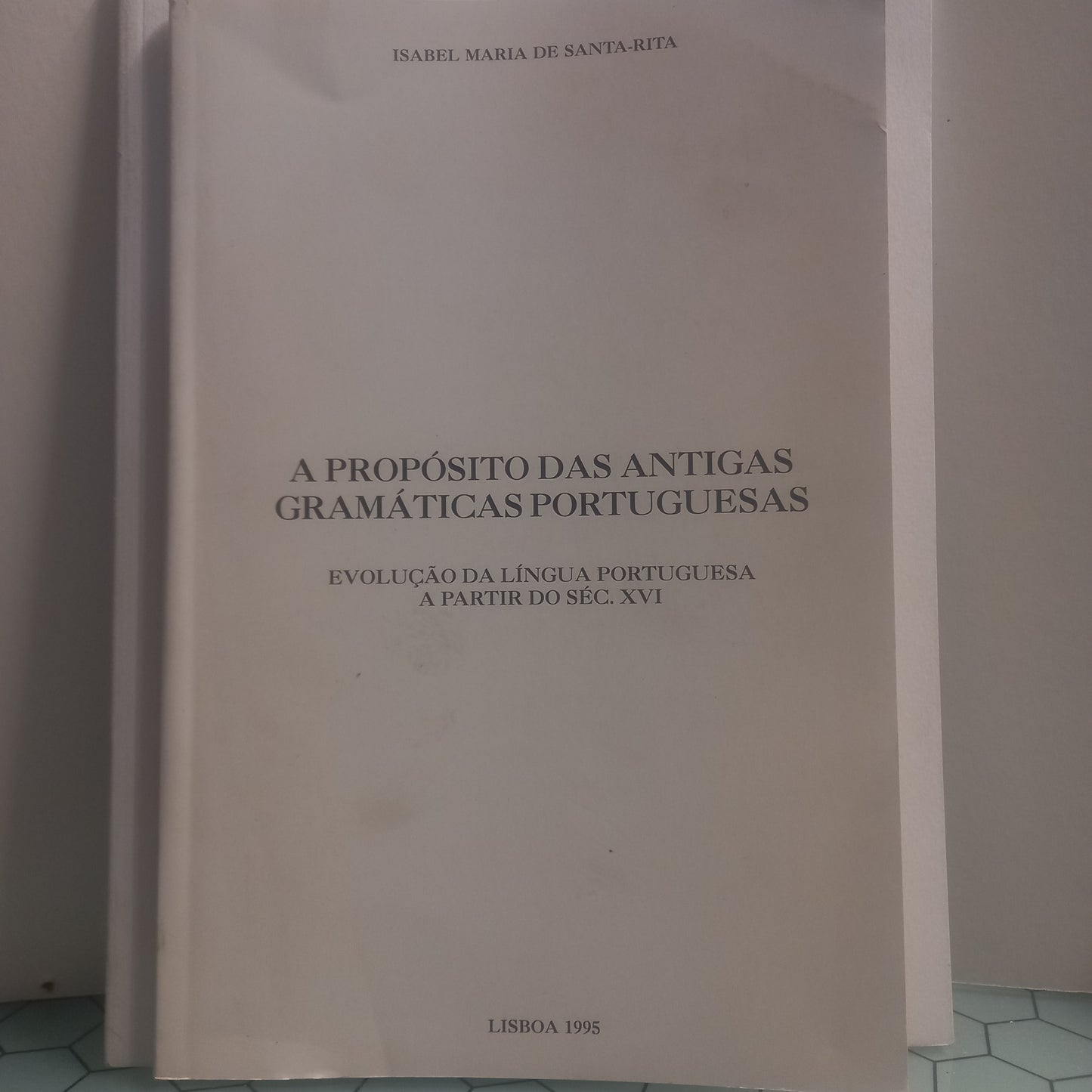 A Propósito das Antigas Gramáticas Portuguesas (Bom Estado)
