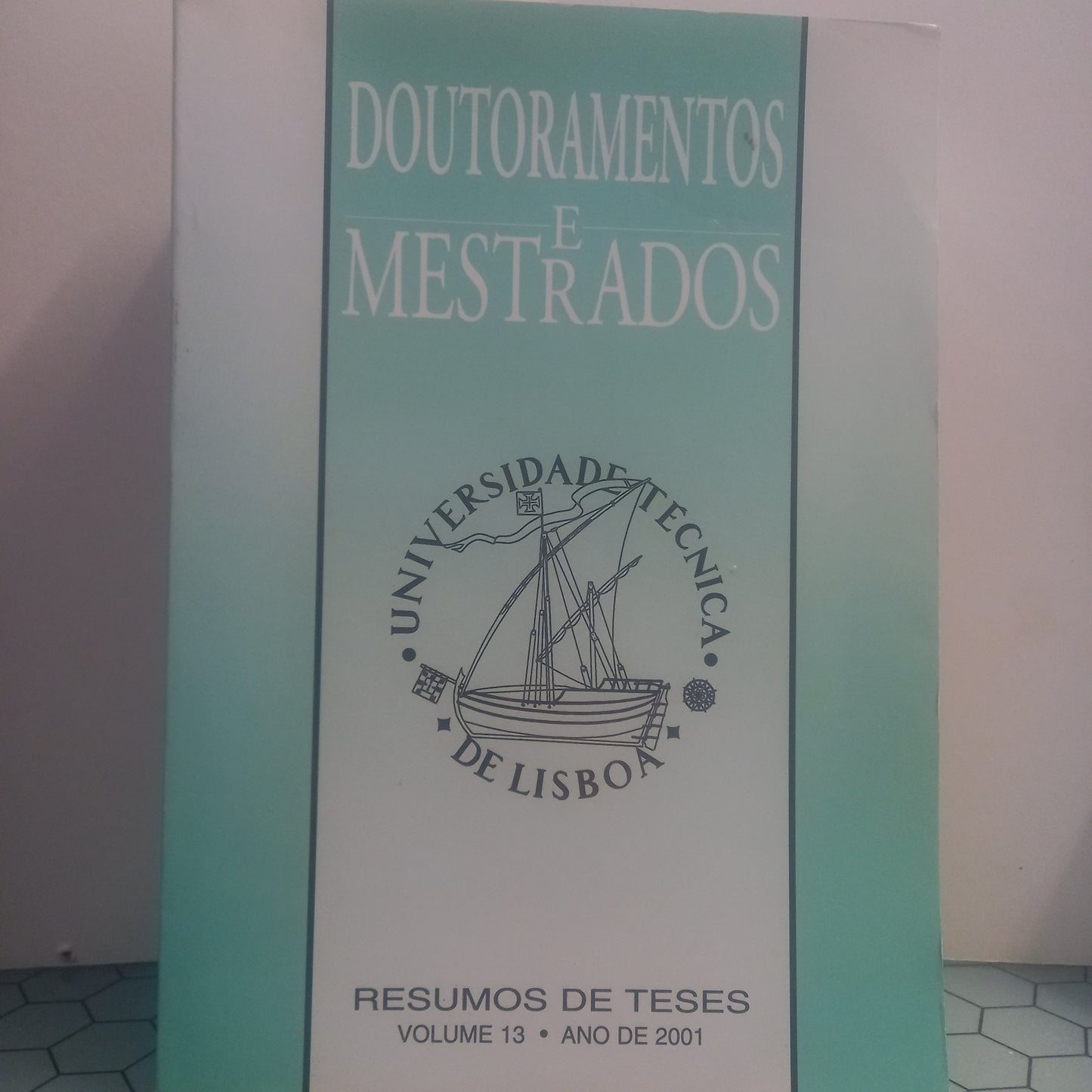 Doutoramentos e Mestrados Vol. 13 (Muito Bom Estado)