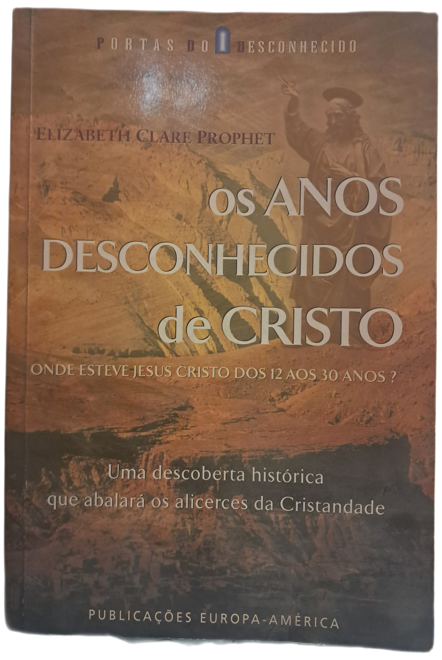 Os Anos Desconhecidos de Cristo (Como Novo)