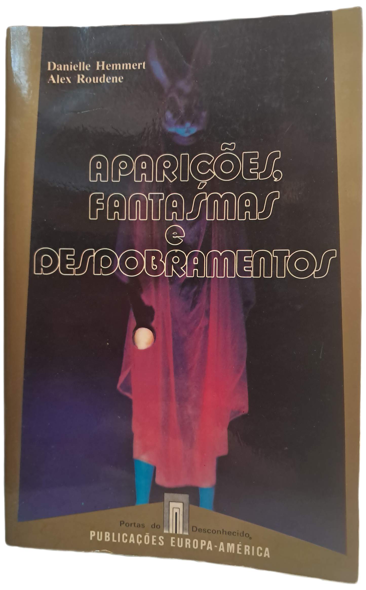 Aparições Fantasmas e Desdobramentos (Bom Estado)