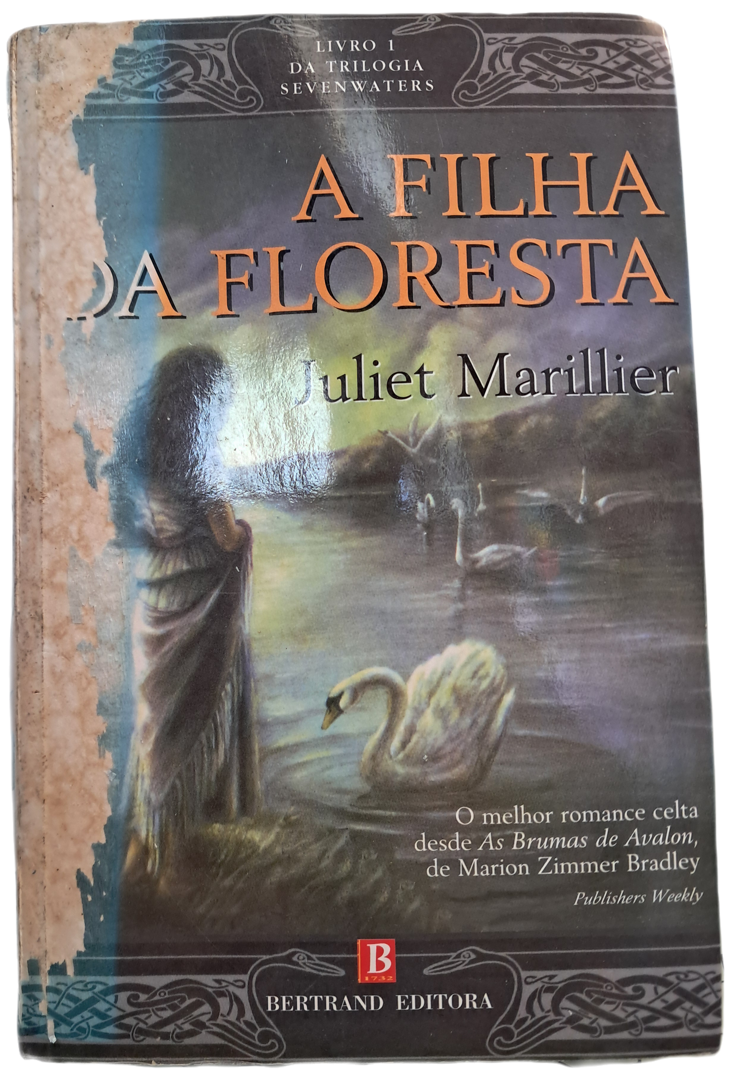 A Filha da Floresta (Capa e Lombada Parcialmente Danificadas)