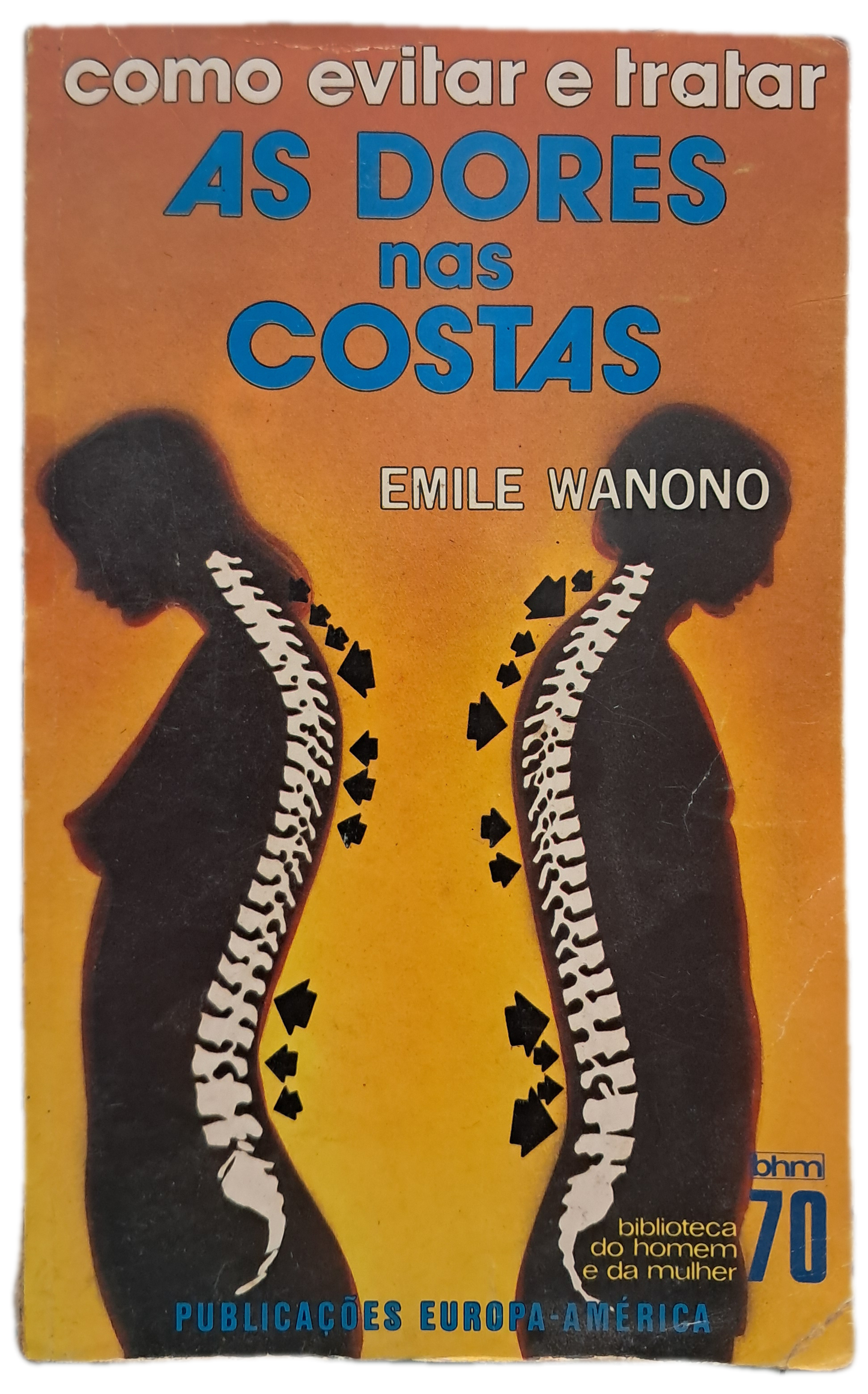 Como Evitar e Tratar As Dores nas Costas (Usado)