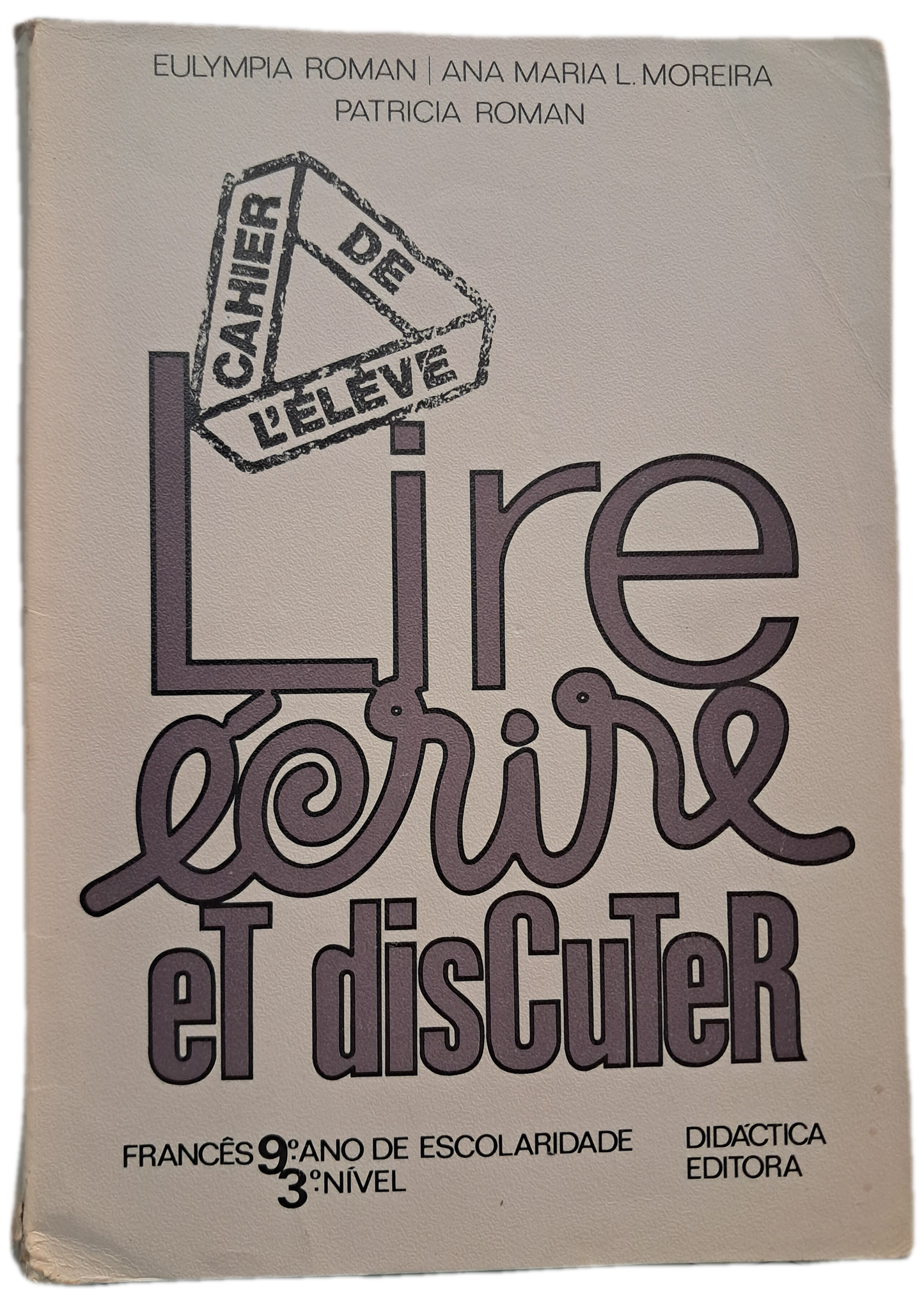 Lire, Écrire et Discuter (Usado)