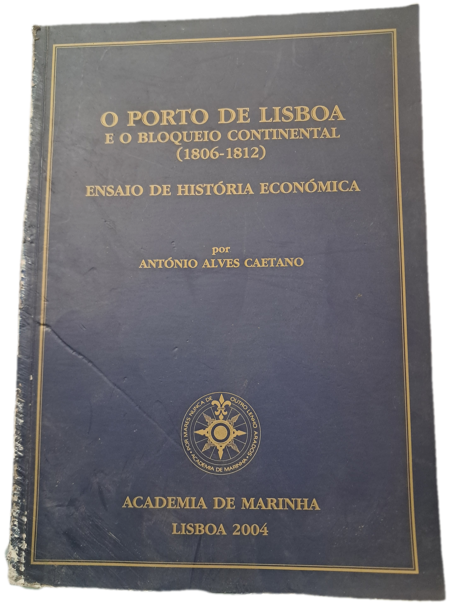 O Porto de Lisboa e o Bloqueio Continental (Usado)