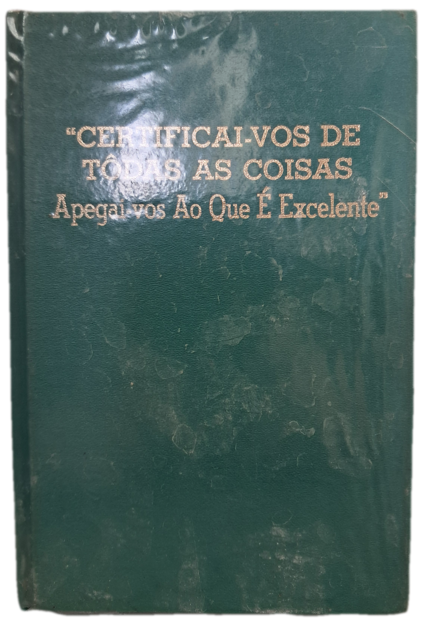 Certificai-vos de Tôdas as Coisas (Usado)