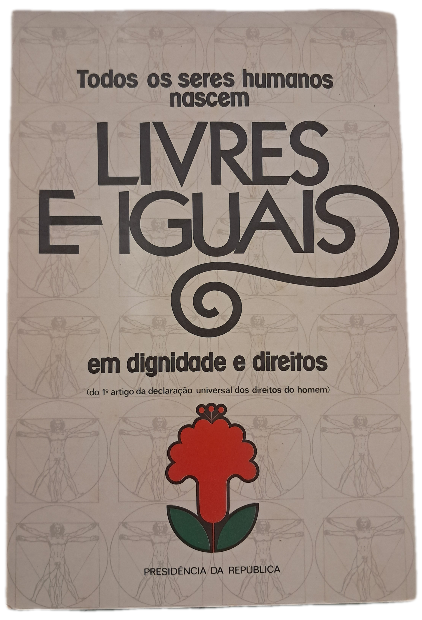 Todos os seres Humanos nascem Livres e Iguais (Como Novo)