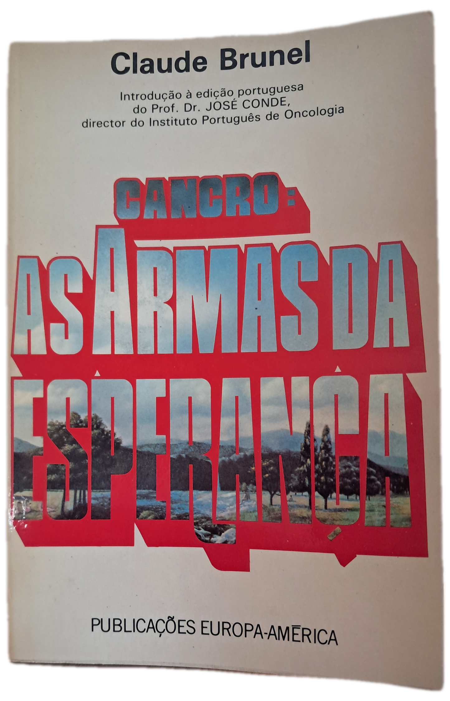 Cancro As Armas da Esperança (Bom Estado)