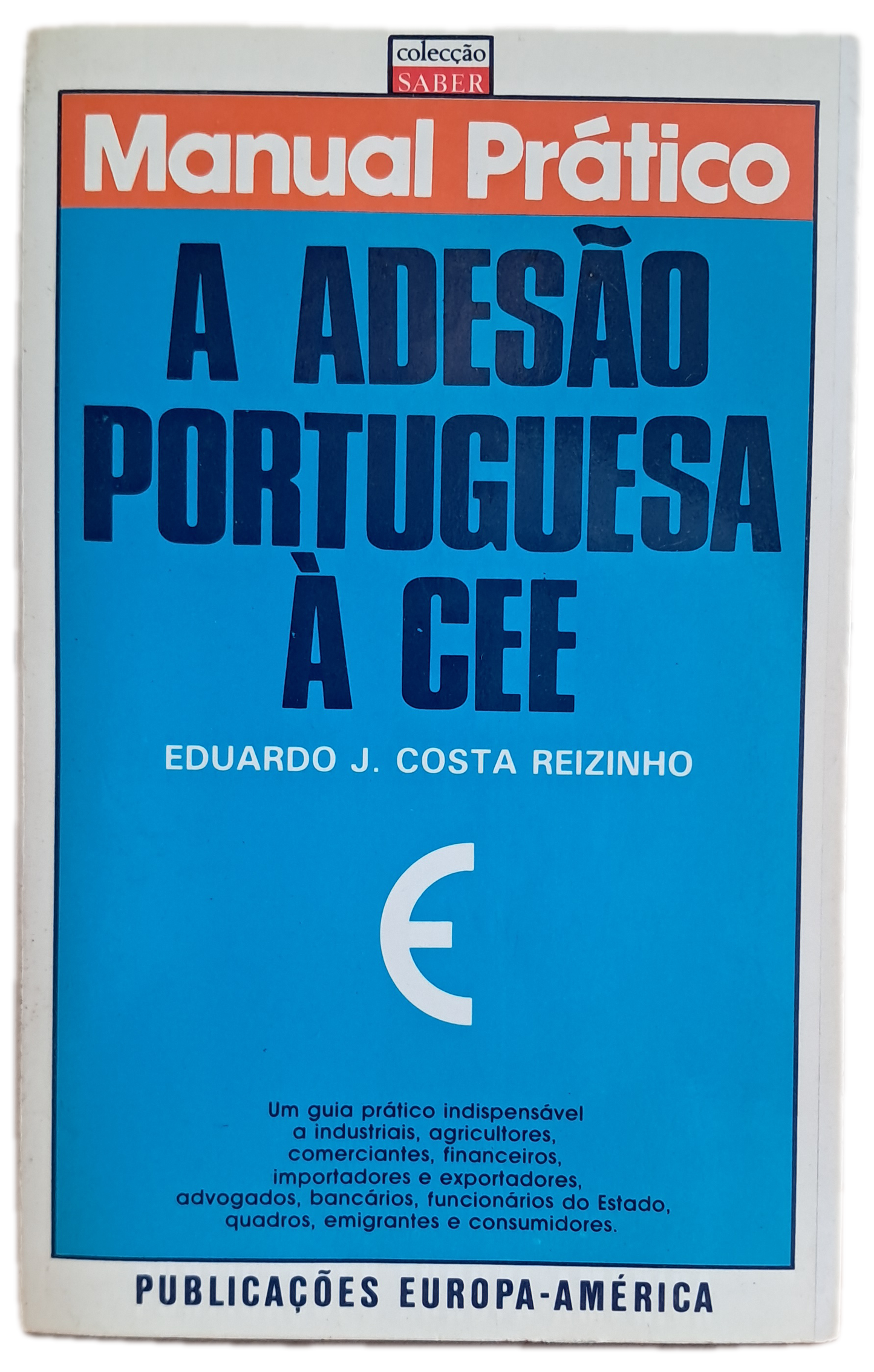 A Adesão Portuguesa à CEE (Usado)