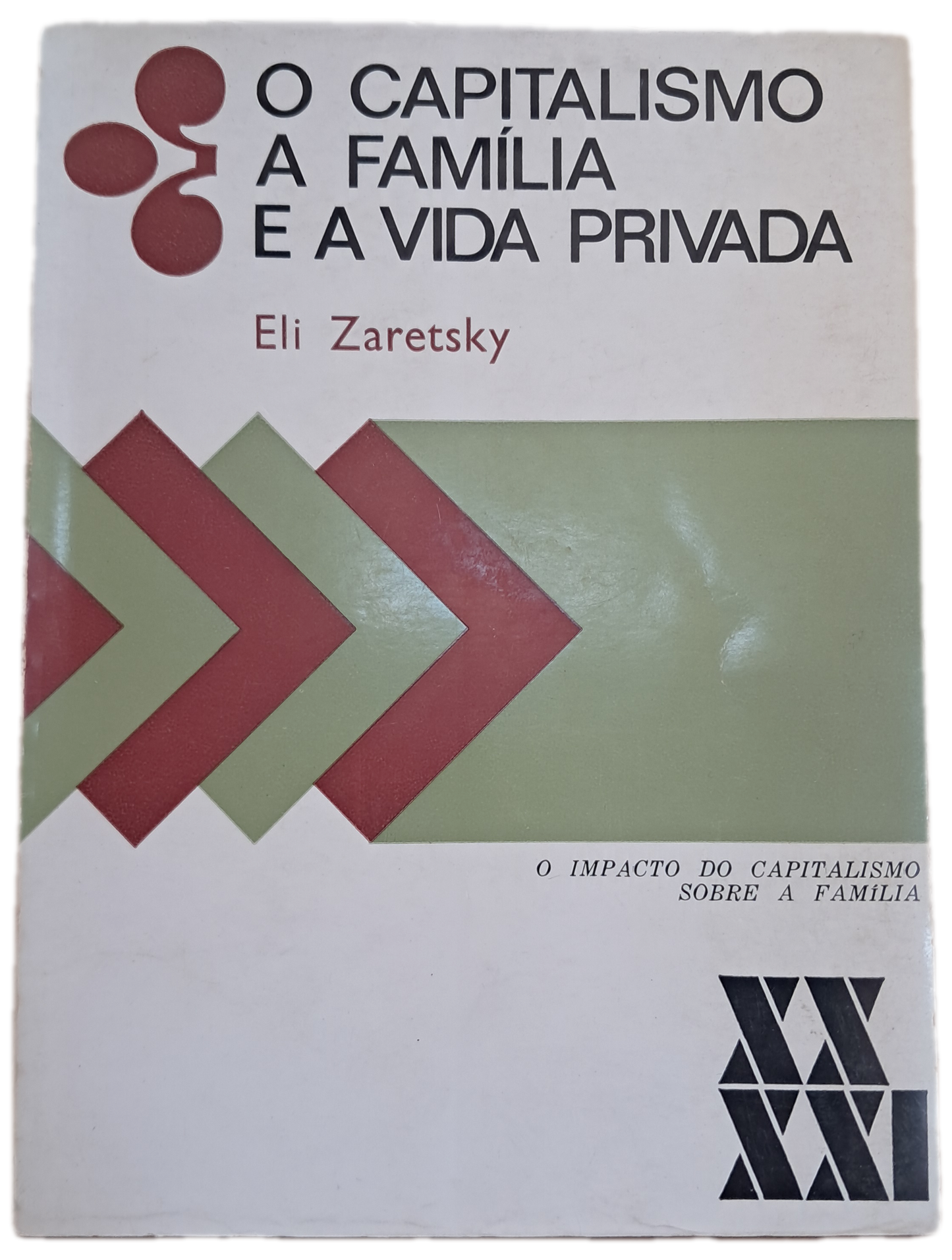 O Capitalismo, A Família e a Vida Privada (Usado)