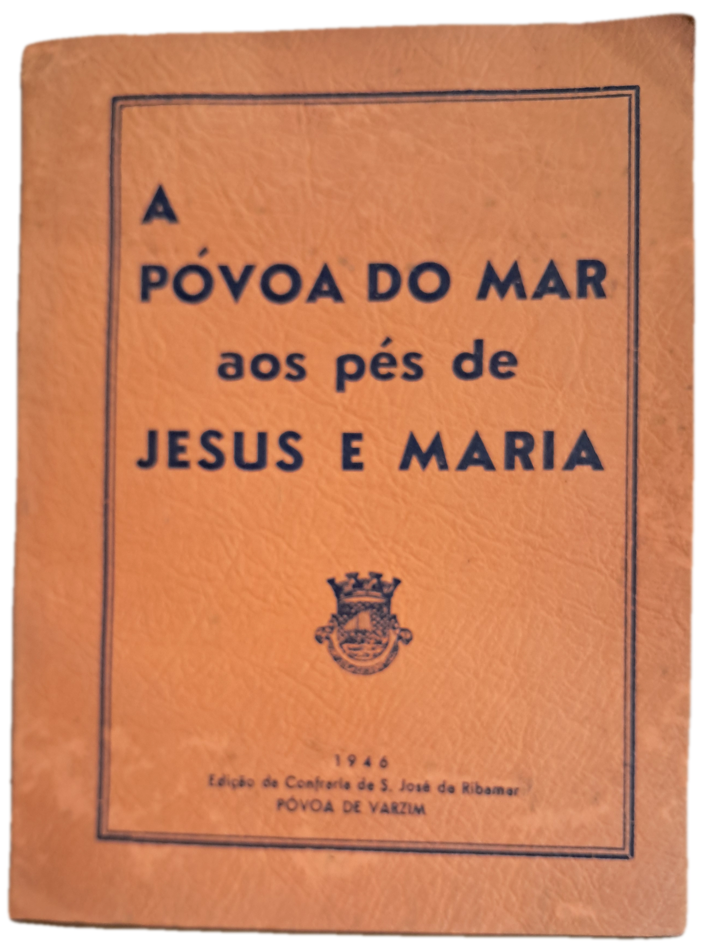 A Póvoa do Mar aos Pés de Jesus e Maria (Usado)
