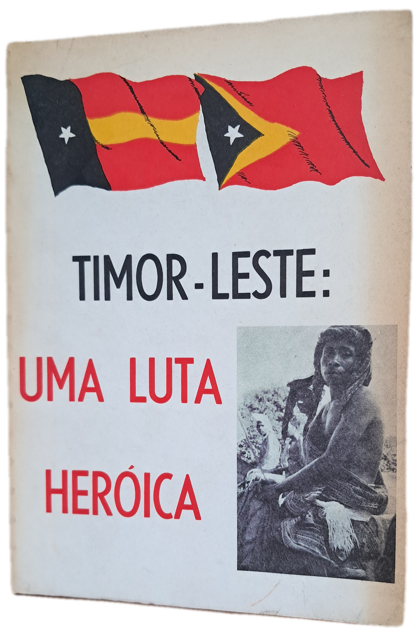 Timor Leste Uma Luta Heroica (Usado)