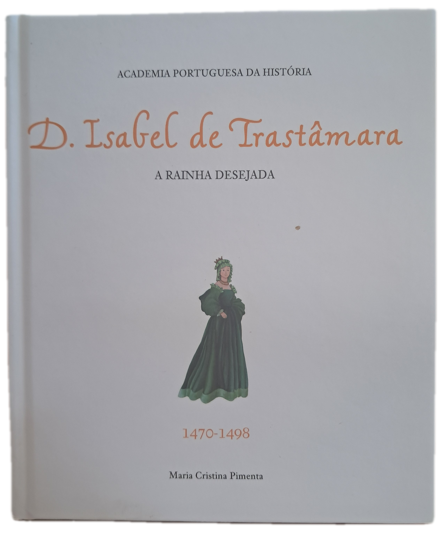 D. Isabel de Trastâmara A Rainha Desejada