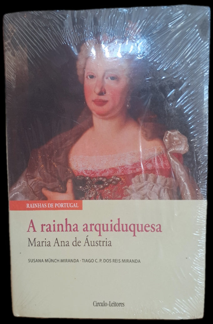 Maria Ana de Áustria A Rainha Arquiduquesa