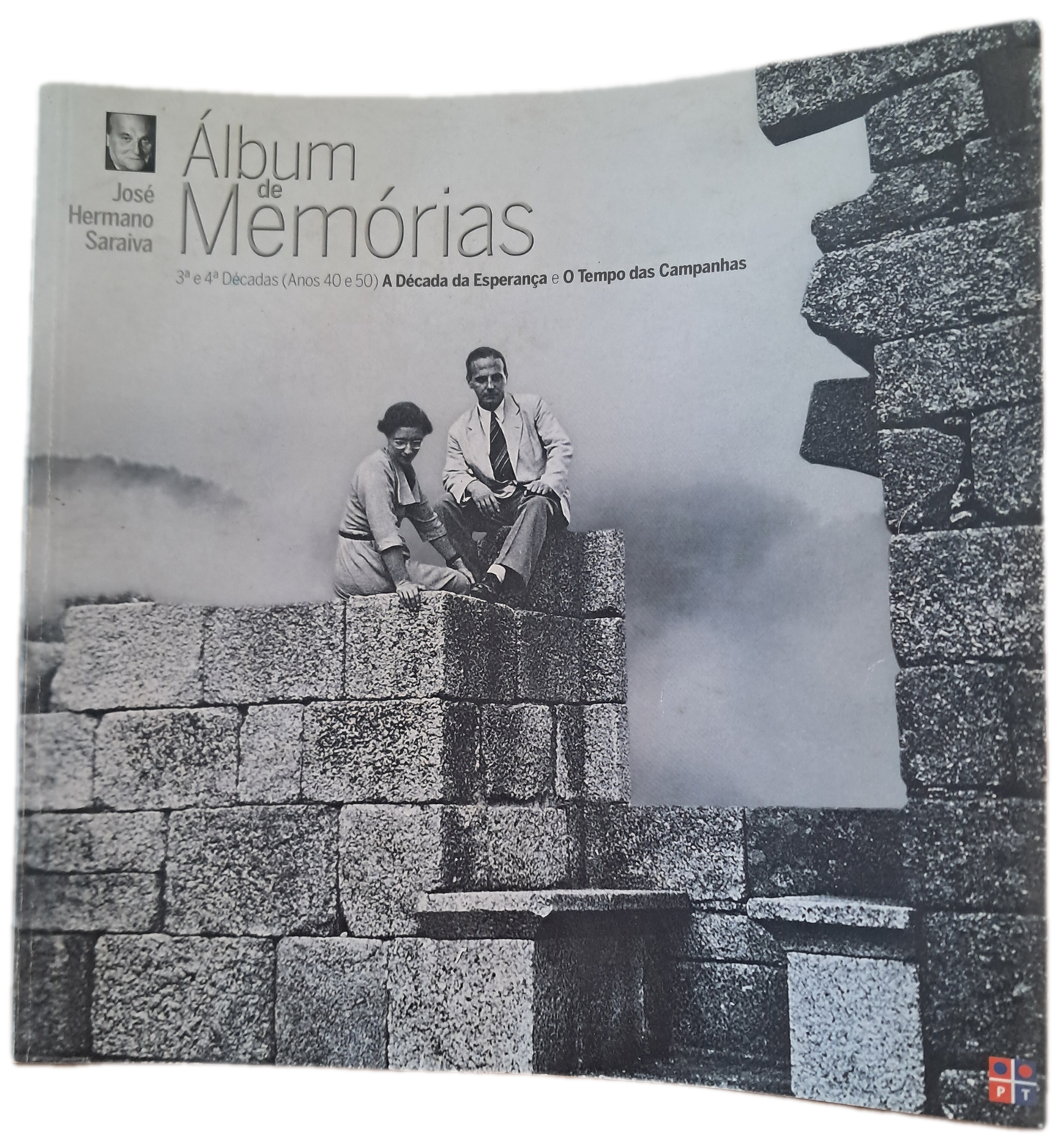 Álbum de Memórias 3ª e 4ª Décadas (Anos 40 e 50) A Década da Esperança e o Tempo das Campanhas (Como Novo)