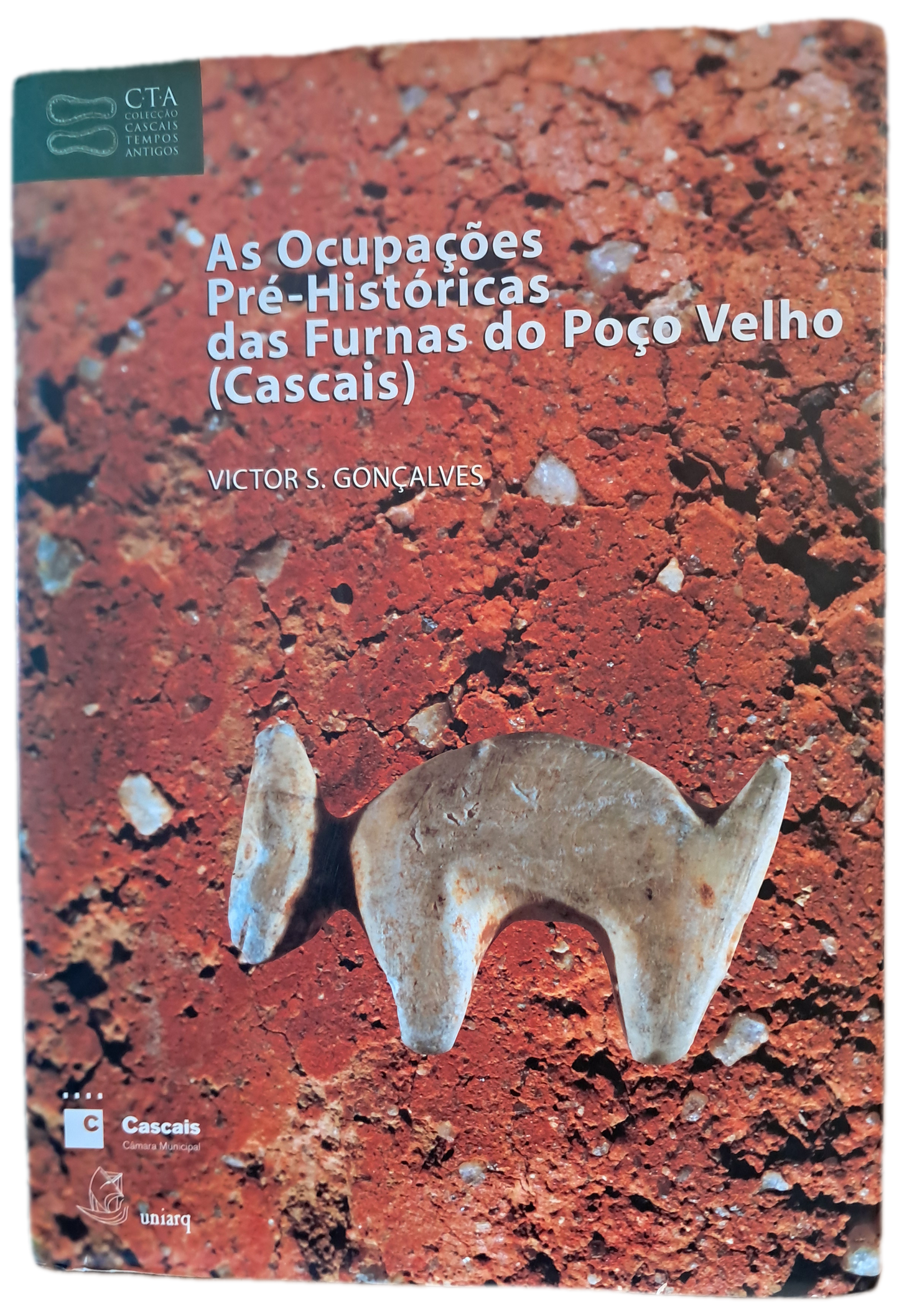 As Ocupações Pré-Históricas das Furnas do Poço Velho Cascais Vol. 3 (Bom Estado)