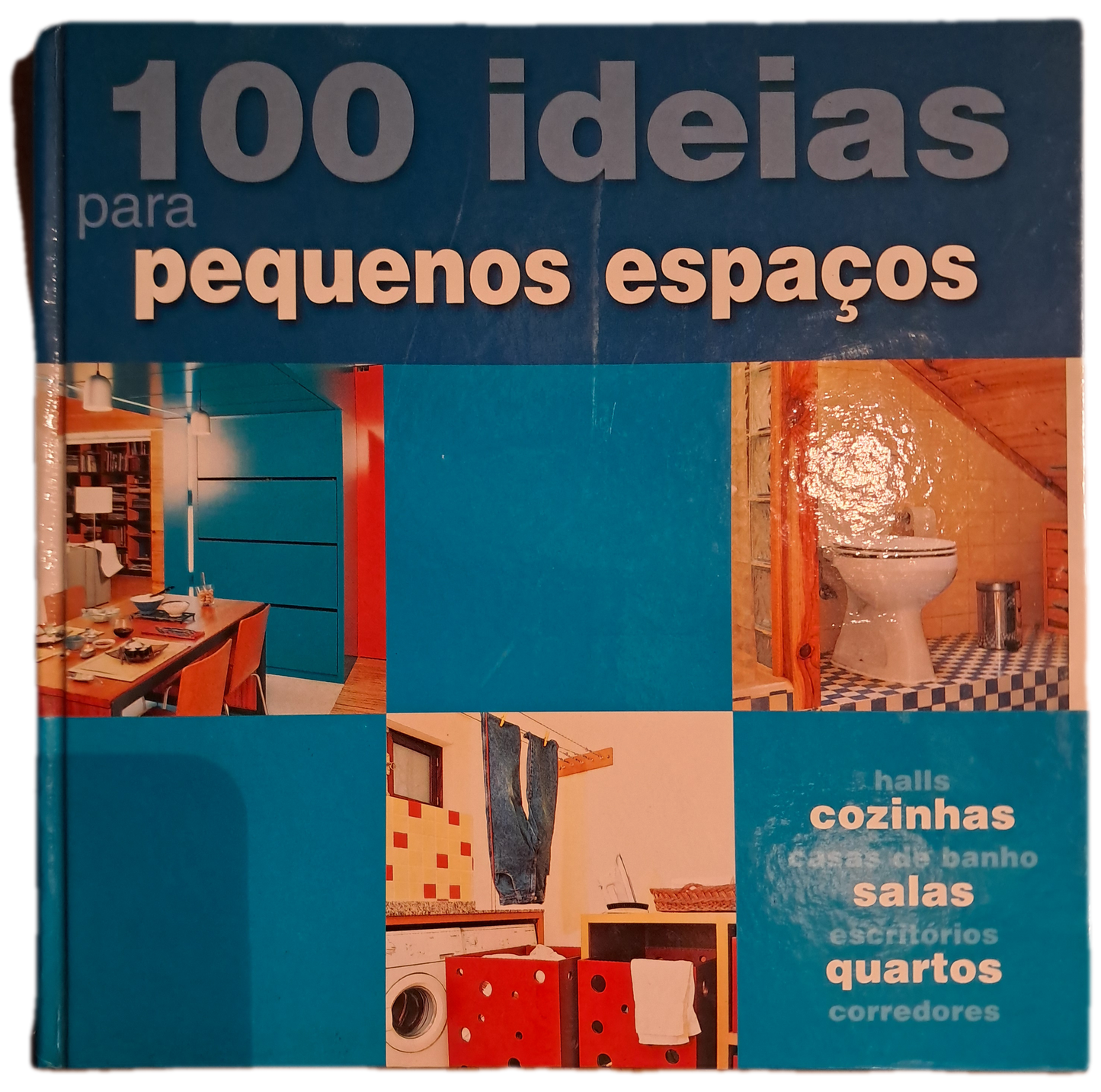100 Ideias para Pequenos Espaços (Bom Estado)