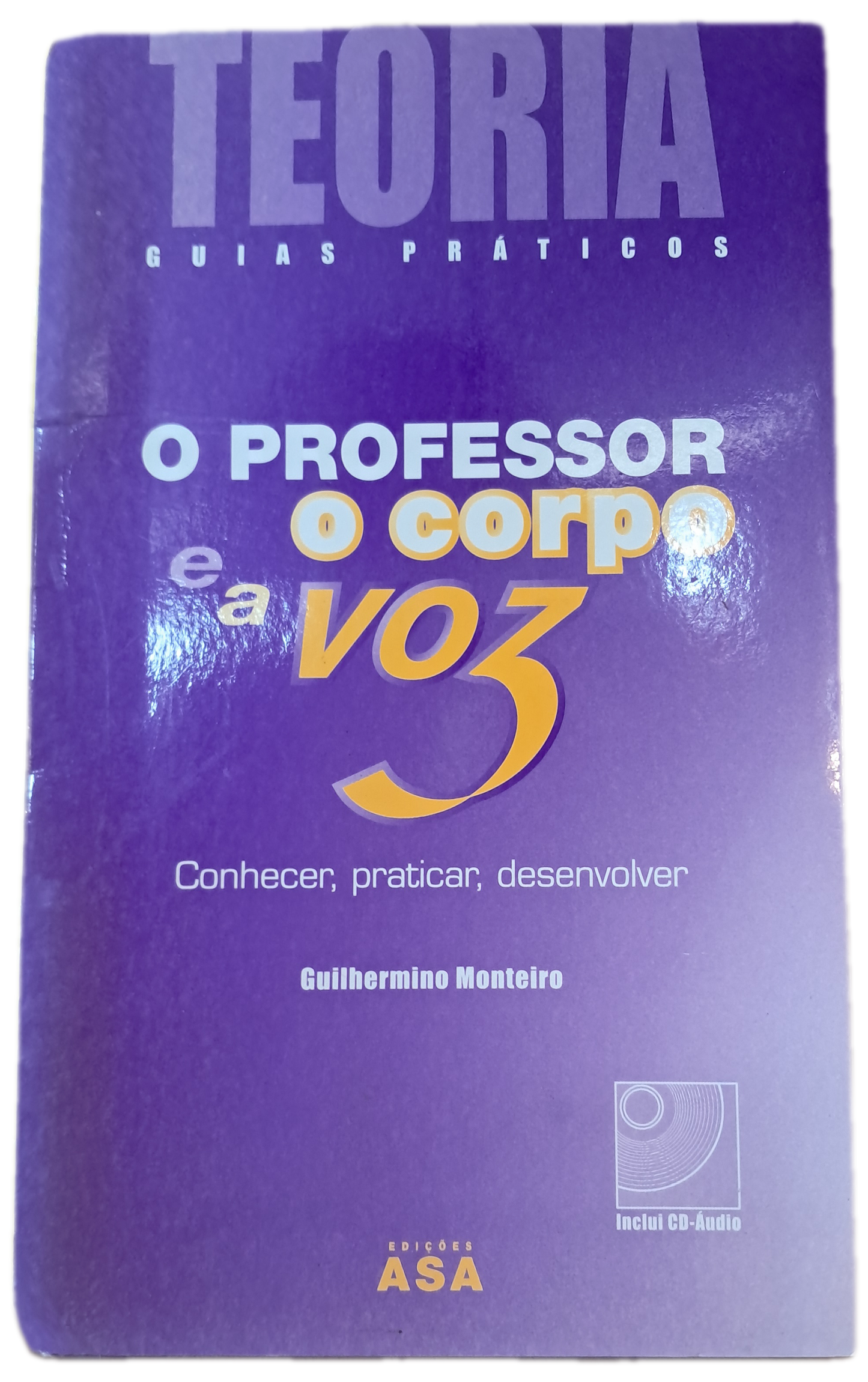 Teoria Guias Práticos O Professor o Corpo e a Voz (Usado)