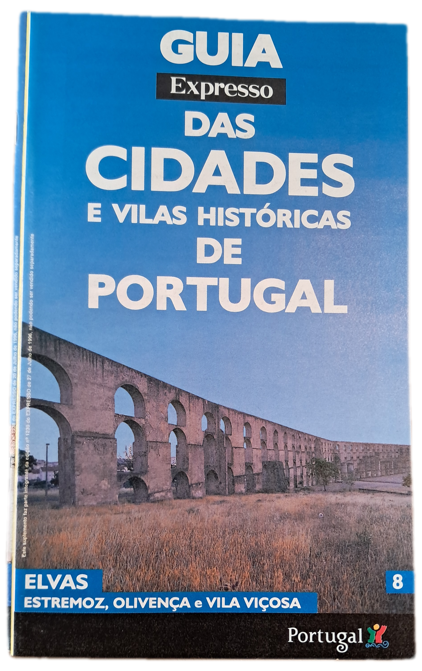 Guia Expresso das Cidades e Vilas Históricas de Portugal 8 Elvas, Estremoz, Olivença e Vila Viçosa