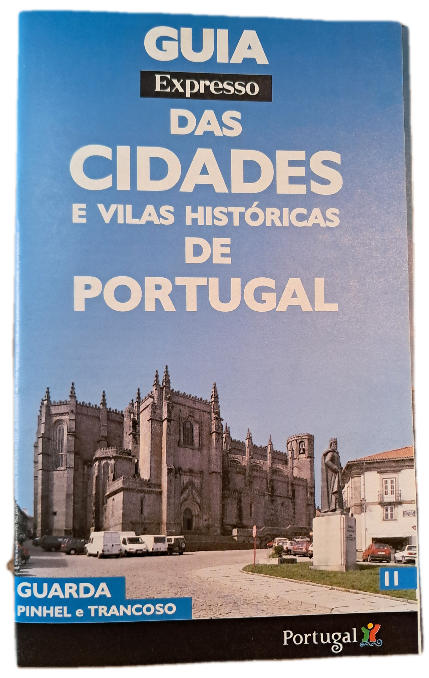 Guia Expresso das Cidades e Vilas Históricas de Portugal 11 Guarda Pinhel e Trancoso