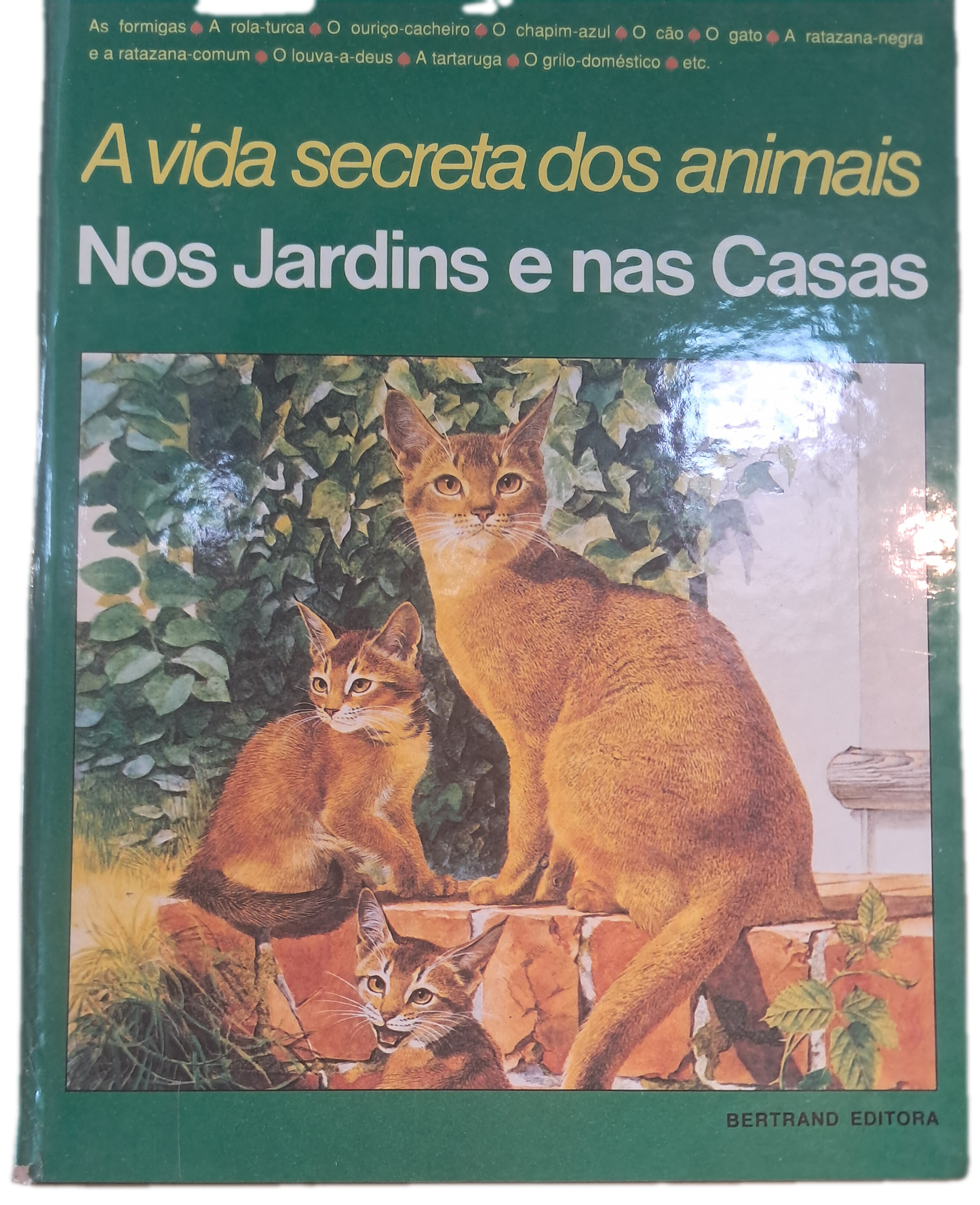 A Vida Secreta dos Animais Nos Jardins e nas Casas (Bom Estado)