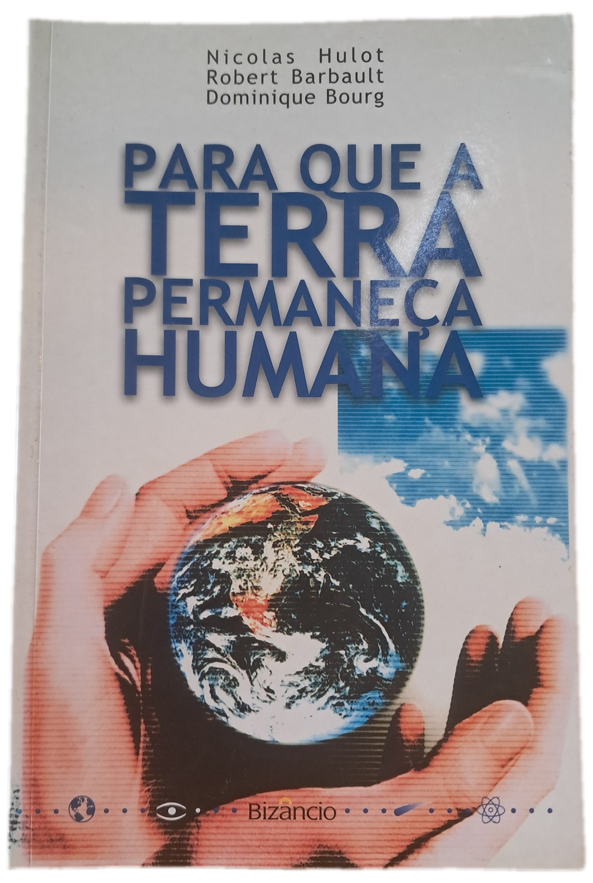 Para Que a Terra Permaneça Humana (Como Novo)