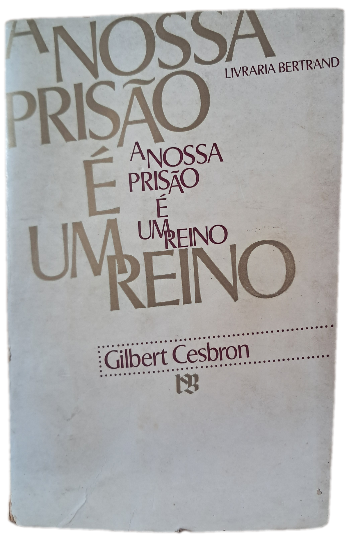 A Nossa Prisão é um Reino (Usado)