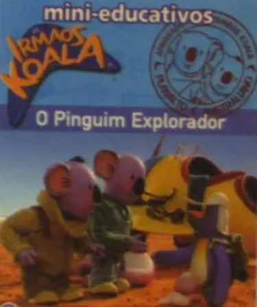 O Pinguim Explorador Mini-educativos Irmãos Koala