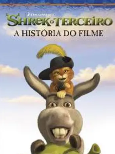 Shrek o Terceiro - A História do Filme