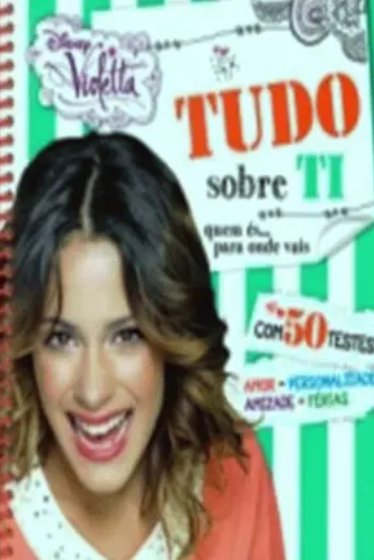 Violetta - Tudo Sobre Ti