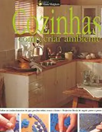 Cozinhas - Como Criar Ambiente (Bom Estado)