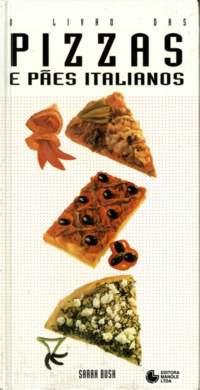 Livro das pizzas e paes italianos