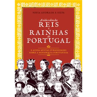 A Vida e Obra dos Reis e Rainhas de Portugal (Bom Estado)