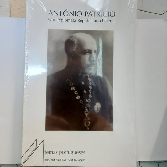 António Patrício - Um Diplomata Republicano Liberal