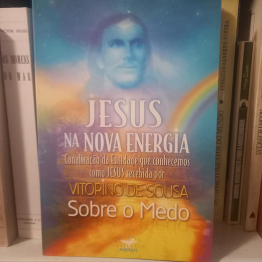 Sobre o Medo Jesus na nova energia
