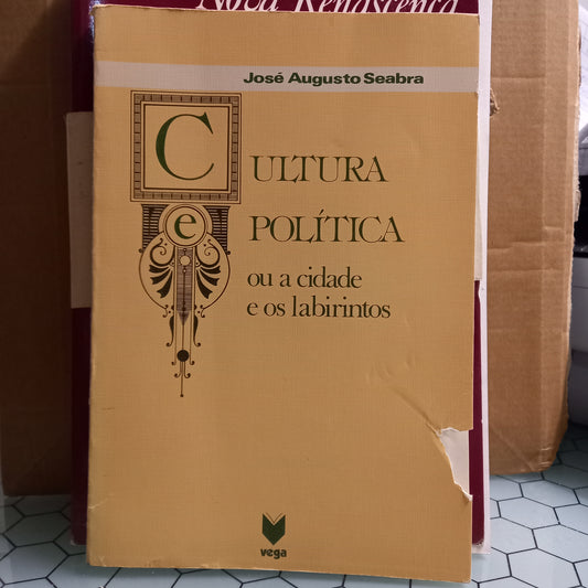 Cultura e Política ou a Cidade e os Labirintos (Usado)