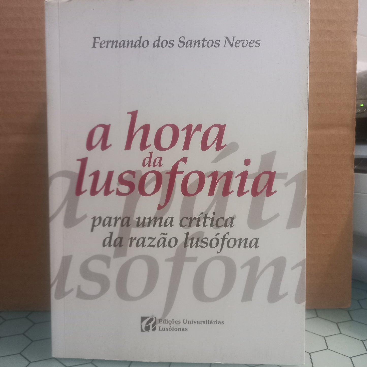 A Hora da Lusofonia (Bom Estado/Com Dedicatória)