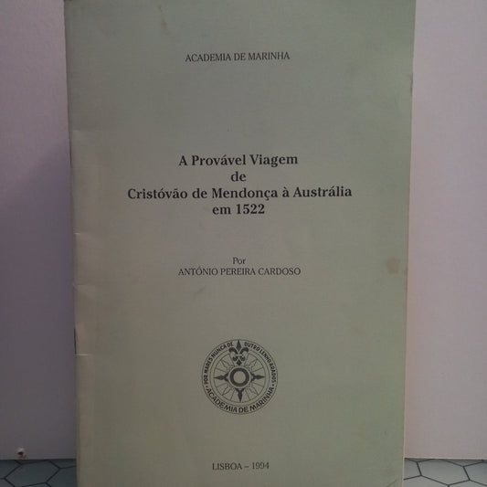 A Provável Viagem de Cristovão de Mendonça à Australia em 1522 (Bom Estado)