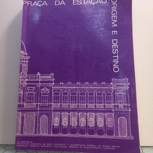 Praça da Estação: Origem e Destino (Bom Estado)