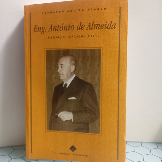Eng. António de Almeida Esboço Biografico (Muito Bom Estado)