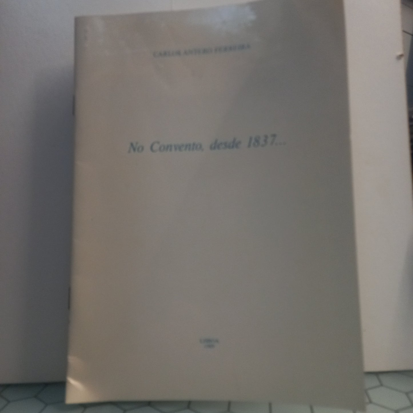 No Convento, desde 1837 … (Bom Estado)