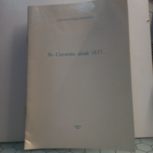 No Convento, desde 1837 … (Bom Estado)