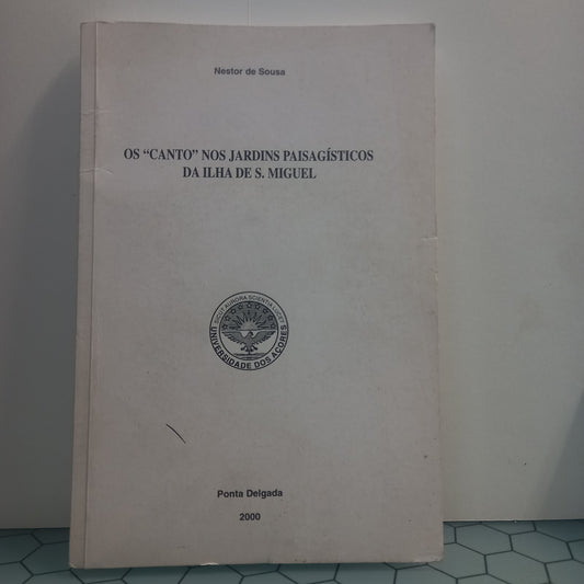 Os "Canto" nos Jardins Paisagísticos da Ilha de São Miguel (Bom Estado / Com Dedicatória)