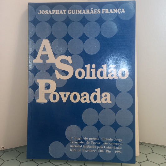 A Solidão Povoada (Bom Estado / Com Dedicatória)