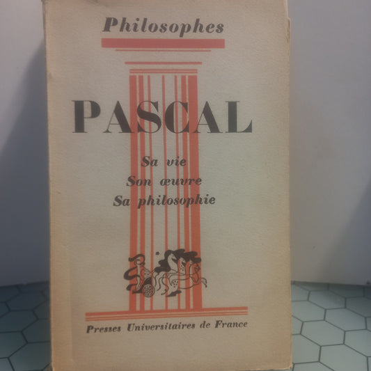Pascal Sa Vie, Son Oeuvre, Sa Philosophie (Usado)