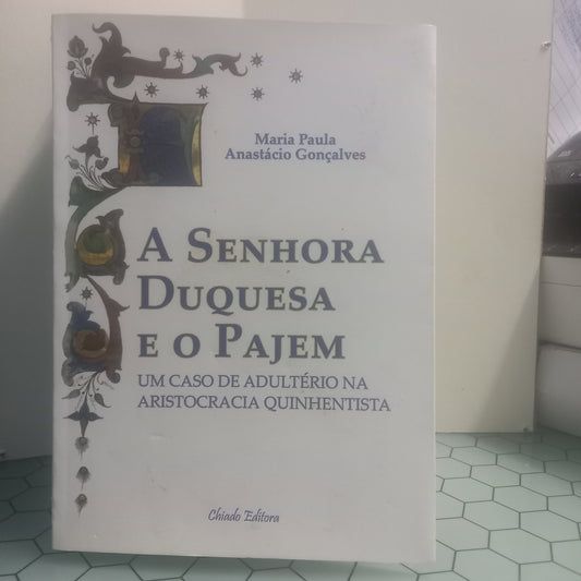 A Senhora Duquesa e o Pagem (Bom Estado / Contém escritos na primeira Página)