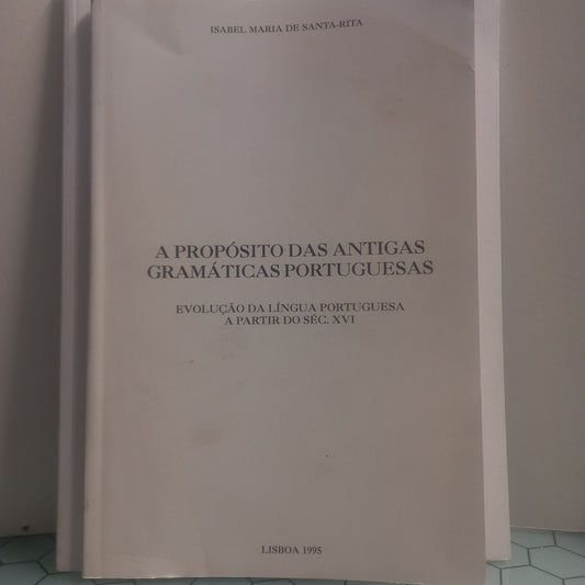 A Propósito das Antigas Gramáticas Portuguesas (Bom Estado)