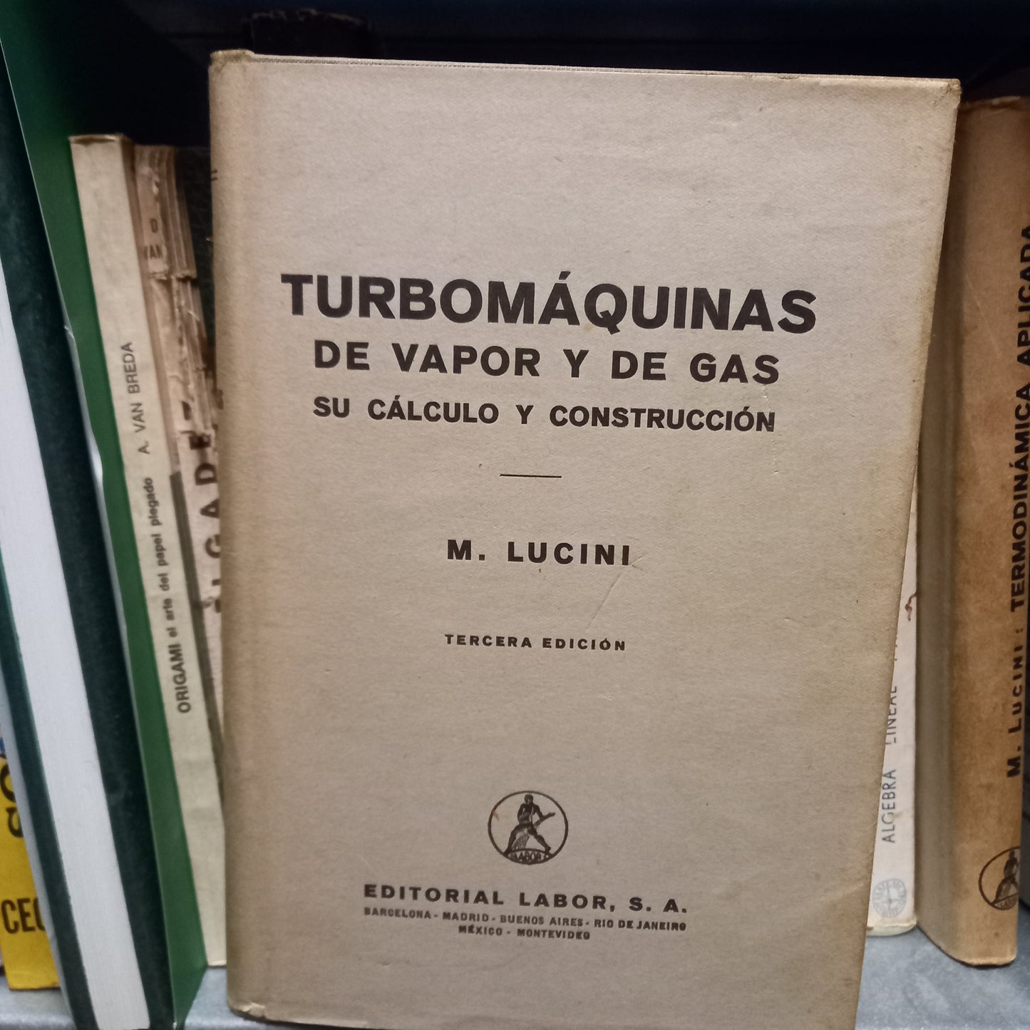 Turbomaquinas de Vapor Y de Gas Su Calculo y Construccion (Usado)