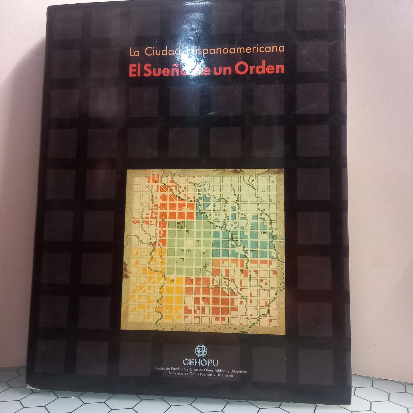 El sueño de un orden : la ciudad hispanoamericana (Bom Estado)